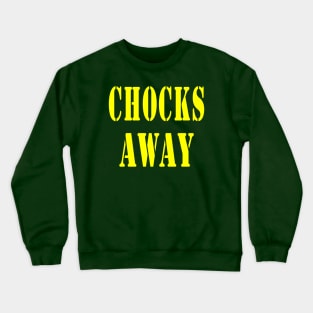 Chocks Away Crewneck Sweatshirt